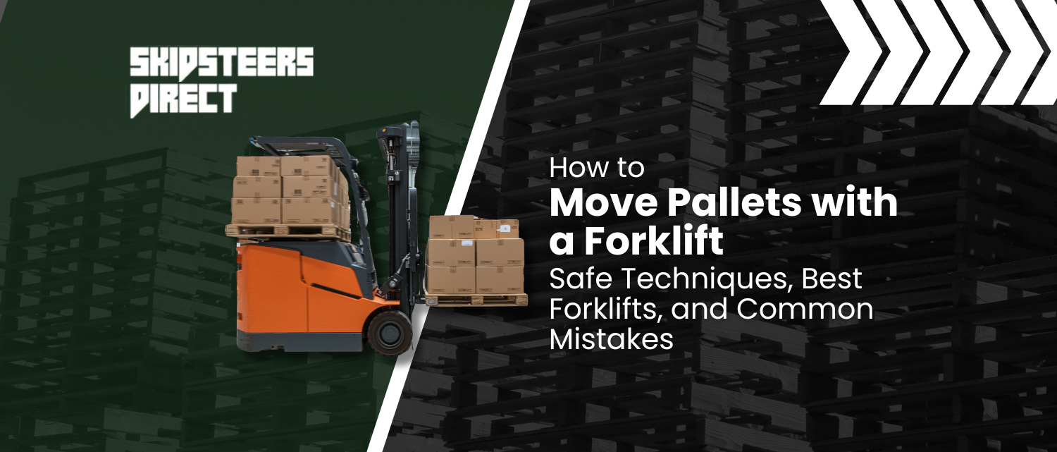 How to Move Pallets with a Forklift Skid Steers Direct