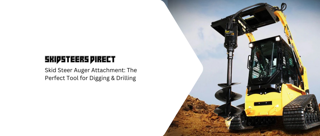 Skid Steer Auger Attachment – The Perfect Tool for Digging & Drilling